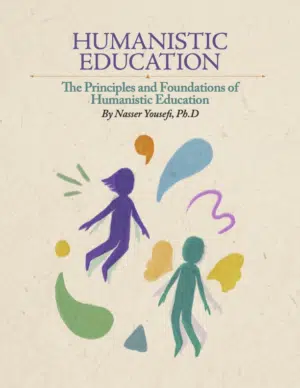 Humanist Education The Principles And Foundations Of Humanistic Education By Nasser Yousefi Ph.d 0003 3102 21d3 4969